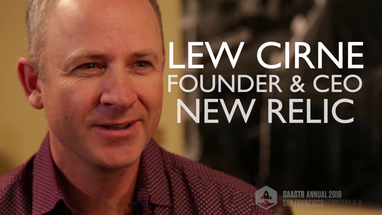 Lew Cirne, Founder & CEO of New Relic, On Why SaaStr Matters!