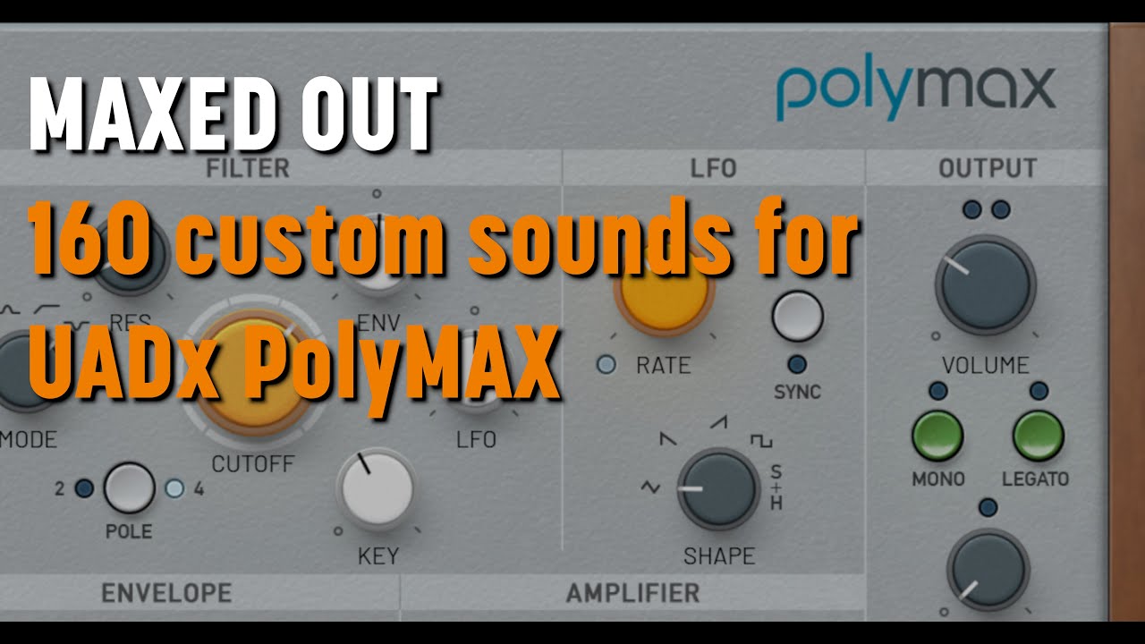 Maxed Out for UADx PolyMAX | 93 of 160 Presets Sound Demo