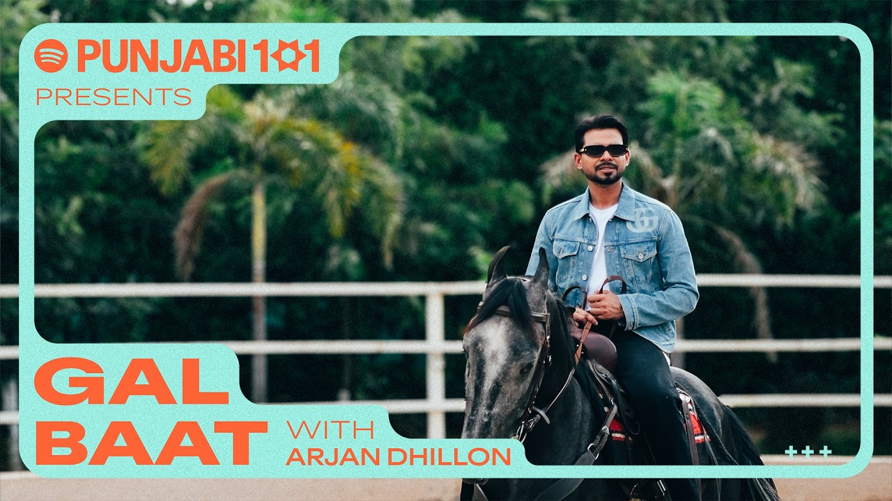 Gal Baat with @ArjanDhillon7  | Punjabi 101 | Spotify India