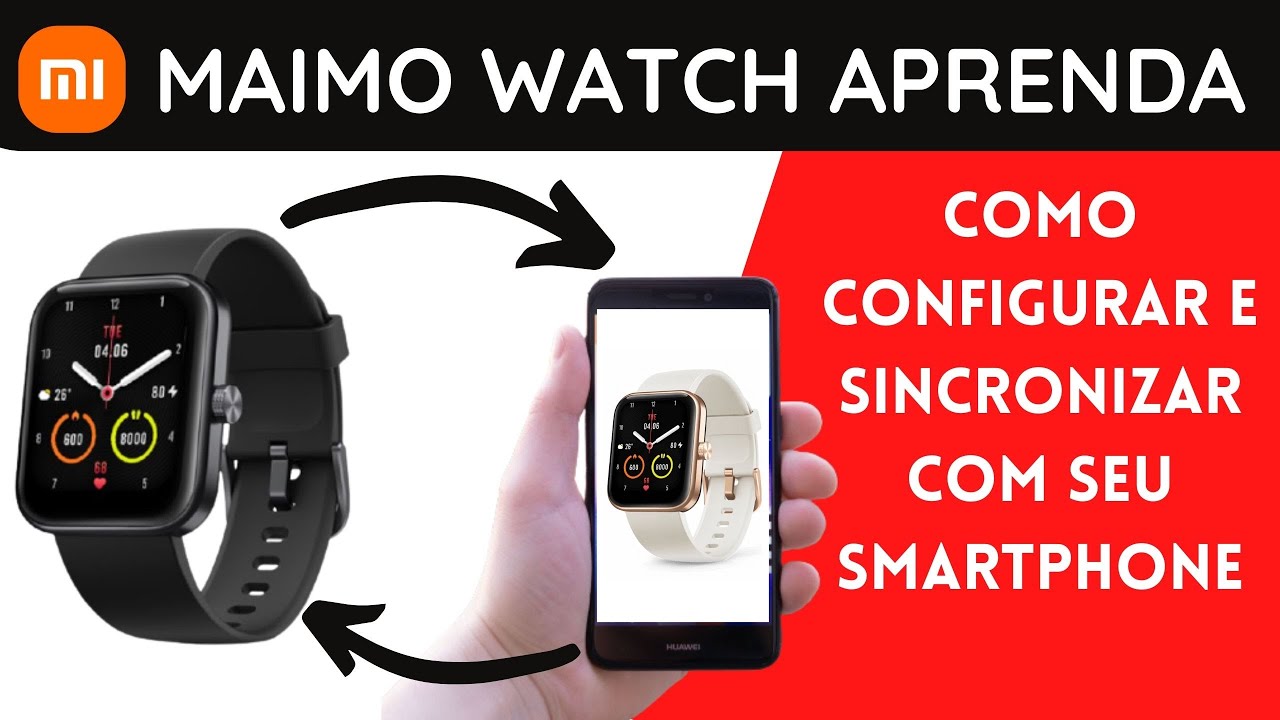 Como Sincronizar e Configurar o Maimo Watch com seu Smartphone/Celular