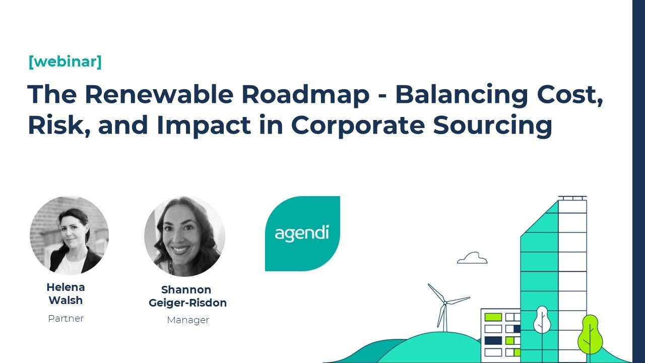 The Renewable Roadmap - Balancing Cost, Risk, and Impact in Corporate Sourcing