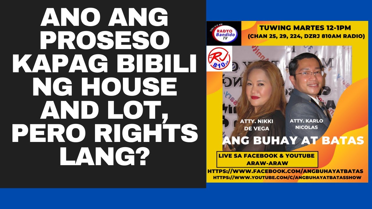 ANO ANG PROSESO KAPAG BIBILI NG HOUSE AND LOT, PERO RIGHTS LANG?
