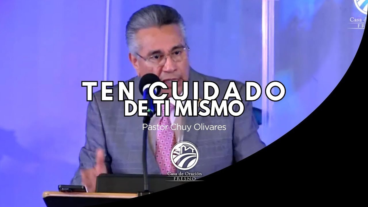Chuy Olivares - Ten cuidado de ti mismo