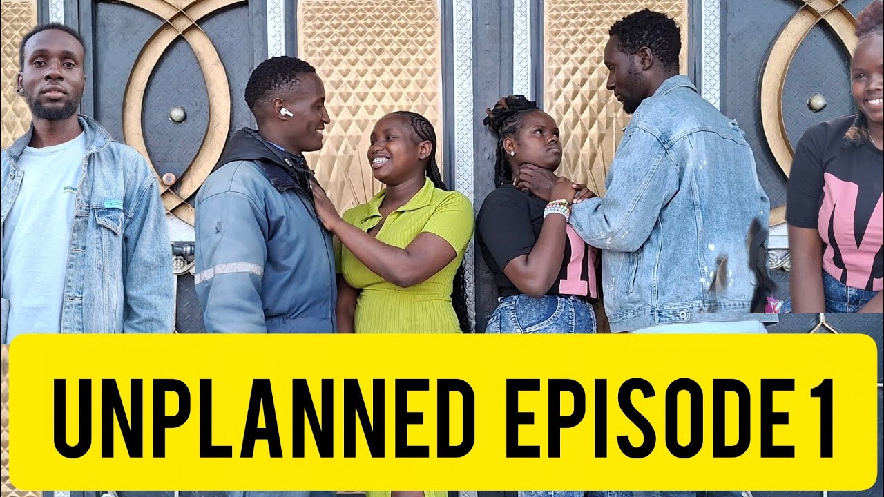 UNPLANNED EPISODE 1