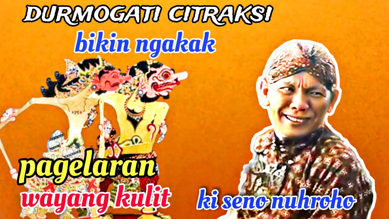 Lakon lucu durmogati citraksi nggarap sengkuni wayang kulit ki seno nugroho@bagongnewchanel6320