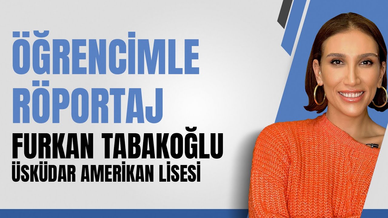 Öğrencimle Röportaj - Furkan TABAKOĞLU - Üsküdar Amerikan Lisesi | LGS 2023 | Neslihan ÇOPUR #lgs
