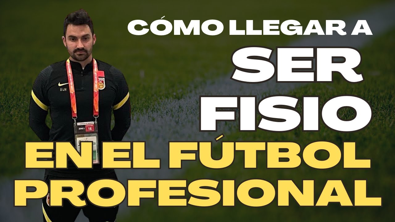 EMPEZAR COMO FISIO EN EL FÚTBOL | Cuanto cobrar, cómo llegar a profesional...
