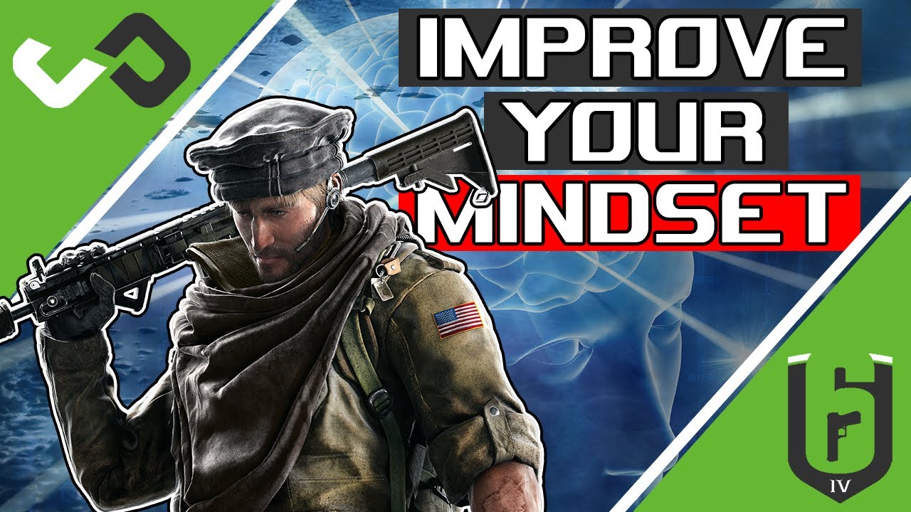 Expand your Mindset - Always Improve Yourself in Rainbow Six Siege