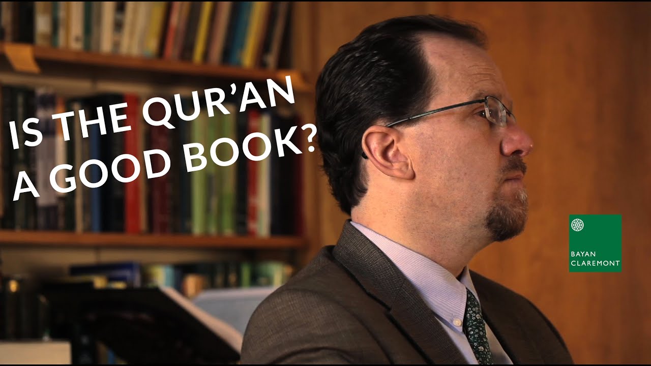 Contemporary Issues: Is the Qur'an A Good Book? - Dr. Joseph Lumbard