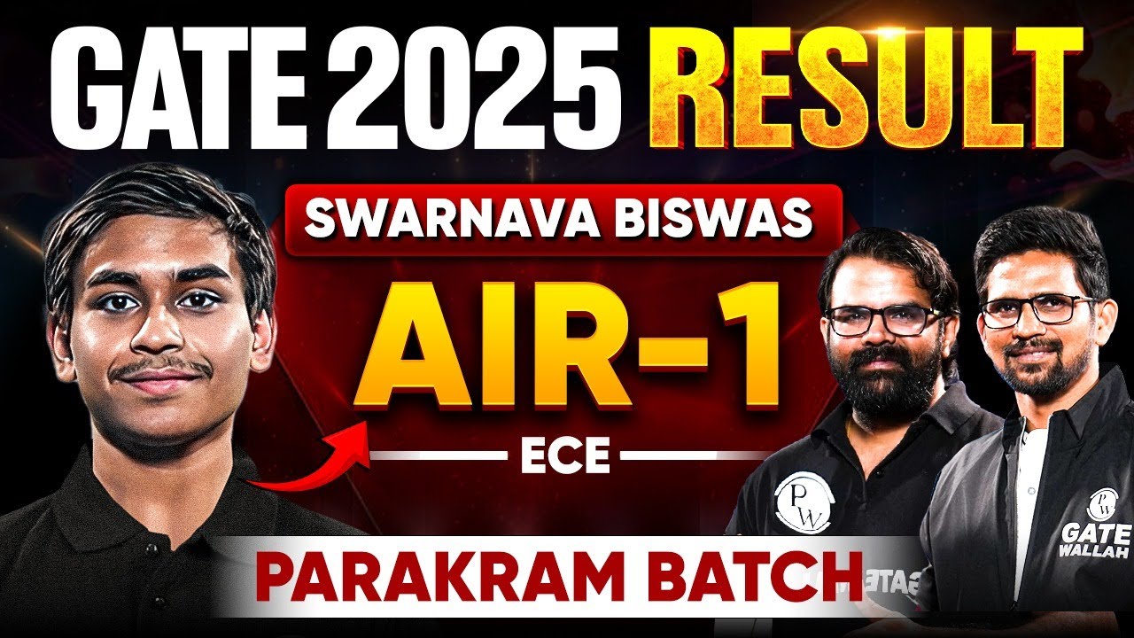 GATE 2025 Result | Sawarnva Biswas AIR 01 | ECE | Parakram Batch | GATE Wallah