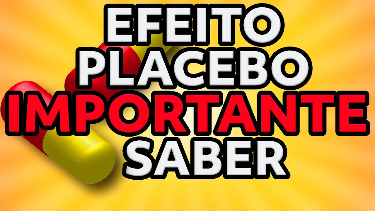 EFEITO PLACEBO E E EFEITO NOCEBO. POR QUE VOC&Ecirc; PRECISA SABER DISSO?