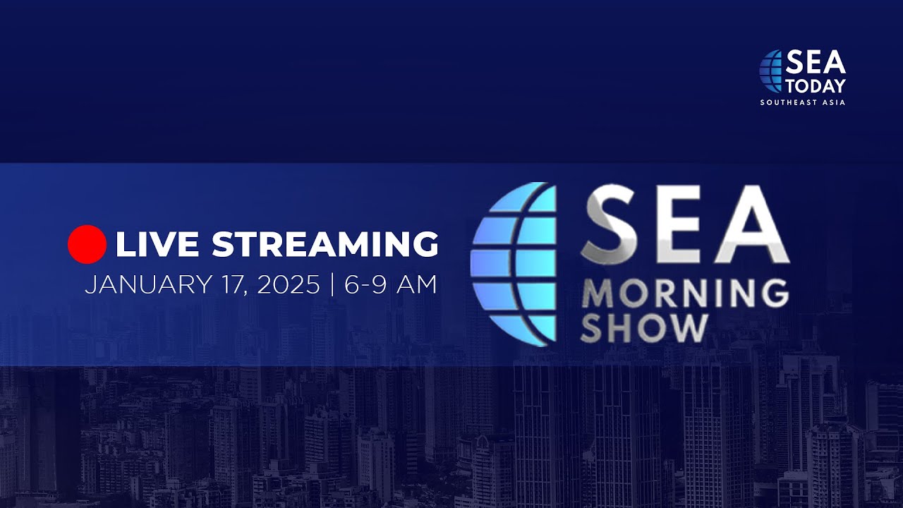 SEA Today Live Streaming: SEA Morning Show -  January 17, 2025