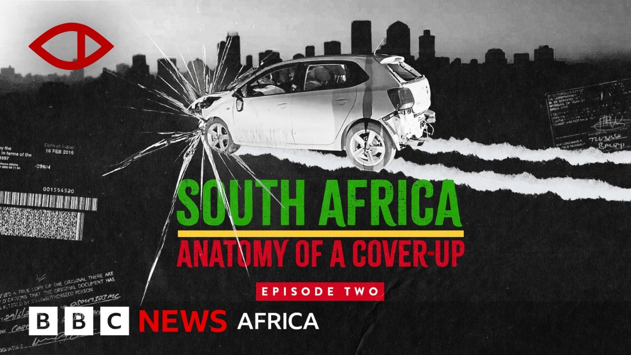 South Africa: Anatomy of a Cover-Up | Ep. 2 &mdash; BBC Africa Eye Documentary