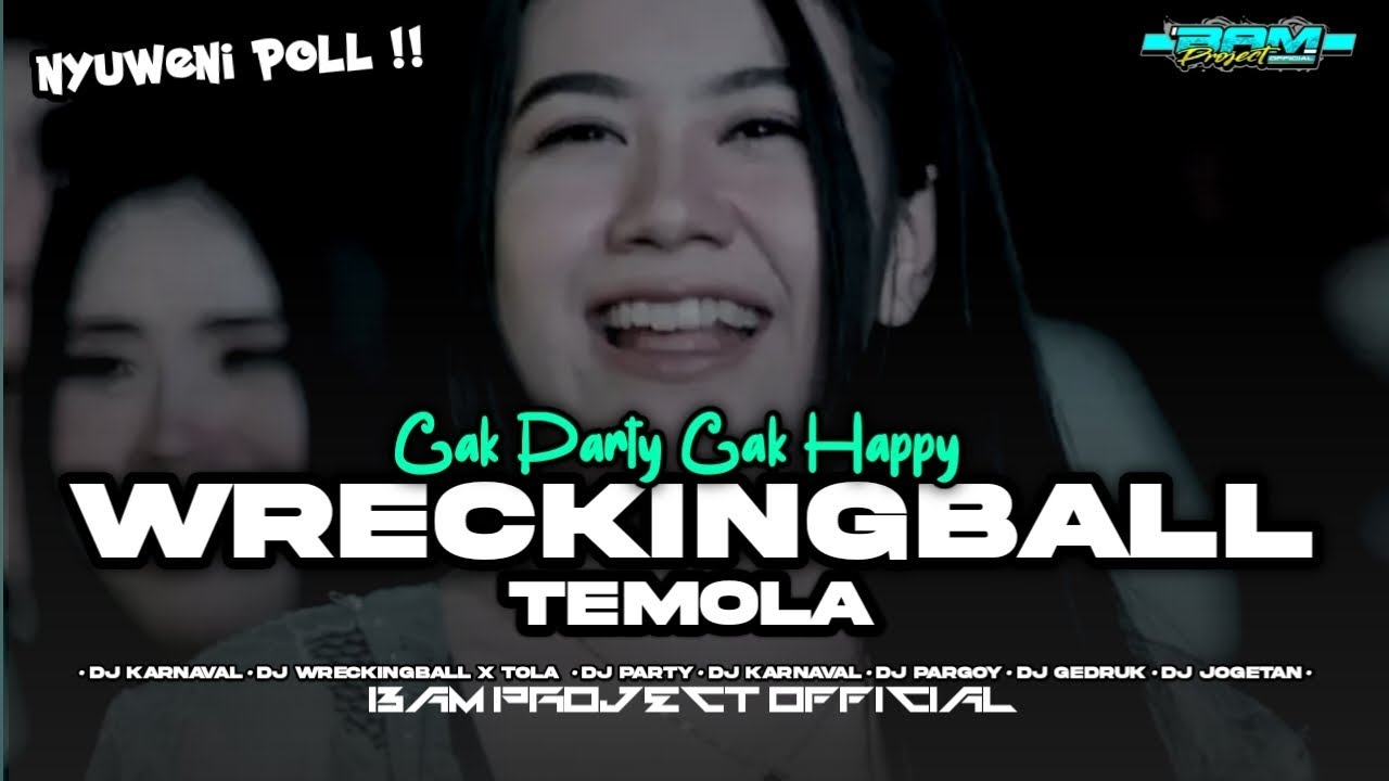 DJ PARTY GEDRUK MENGKHANE 2026‼️WRECKING BALL X TEMOLA || BAM PROJECT OFFICIAL