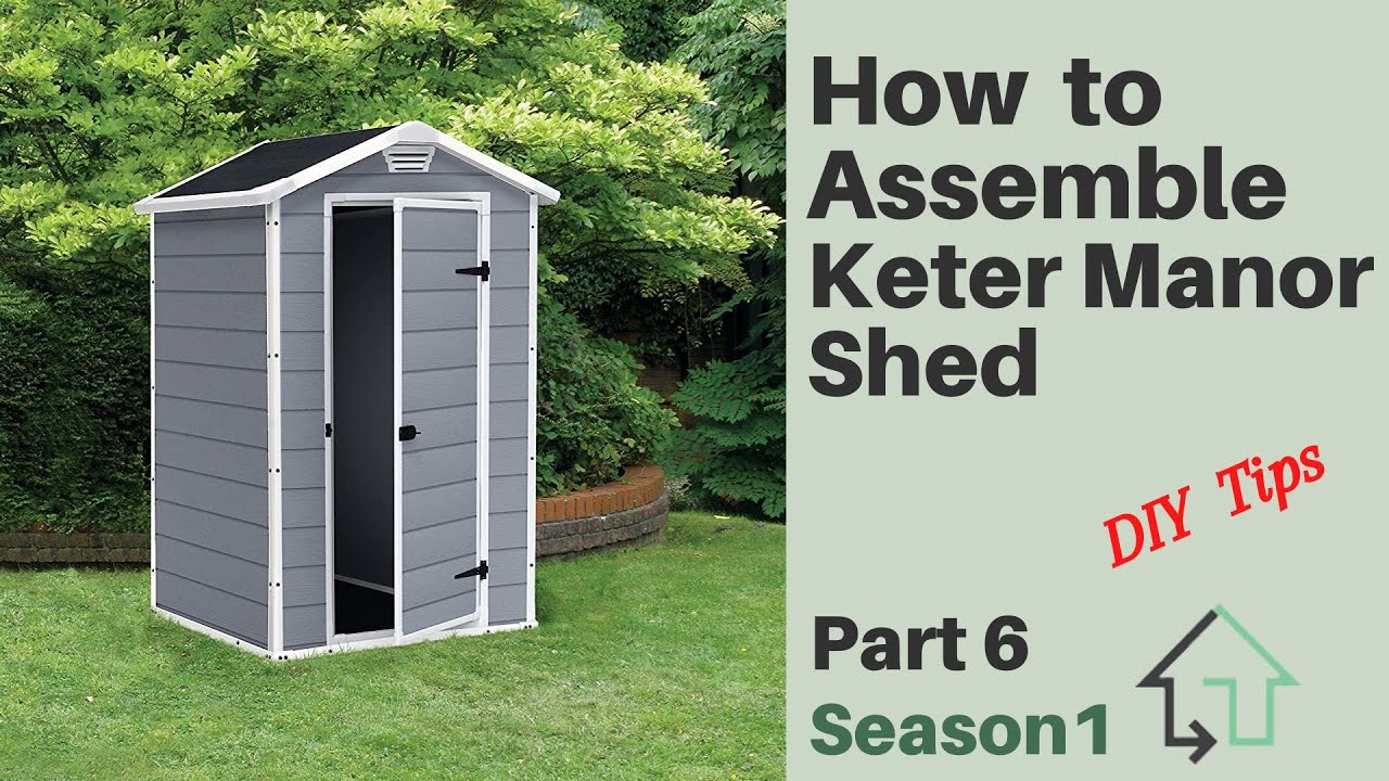 How to Assemble Keter Manor Outdoor Garden Storage Shed - Part 6, Season 1