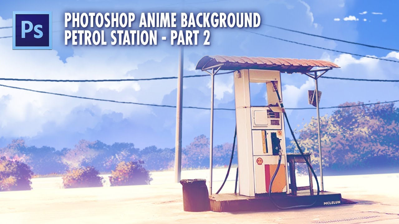 Photoshop Anime Background From Photo PART 2 - Petrol Station