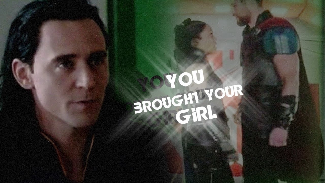 thor x valkyrie x loki [You brought your girl]