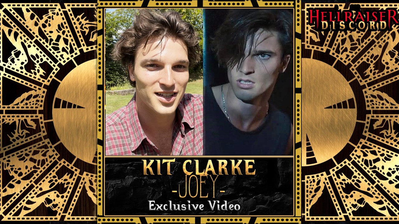 Kit Clarke | Joey - Hellraiser (2022) - Message to the Hellraiser Community! #hellraiser