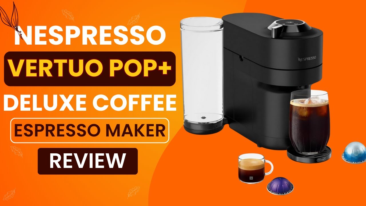 Nespresso Vertuo Pop+ Deluxe Coffee and Espresso Maker Review