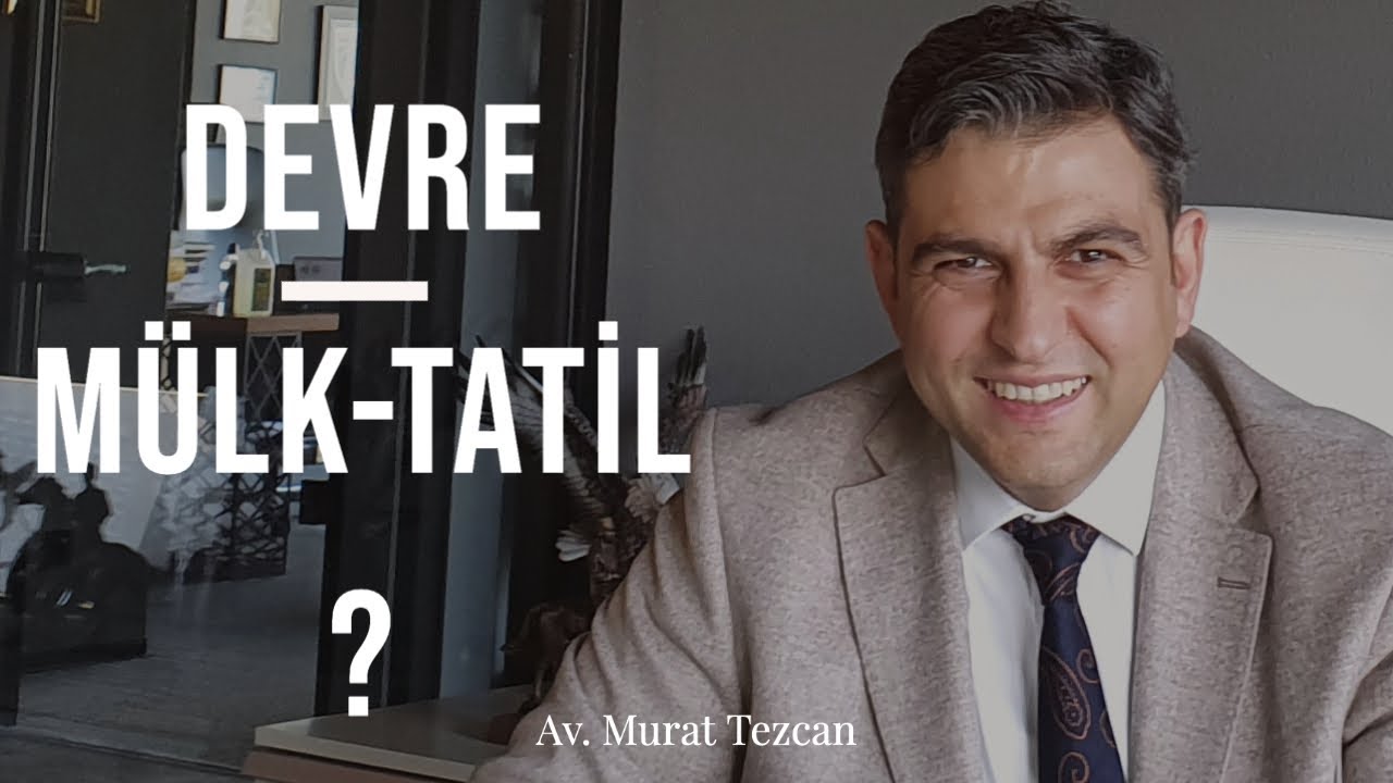 DEVRE MÜLK - DEVRE TATİL?