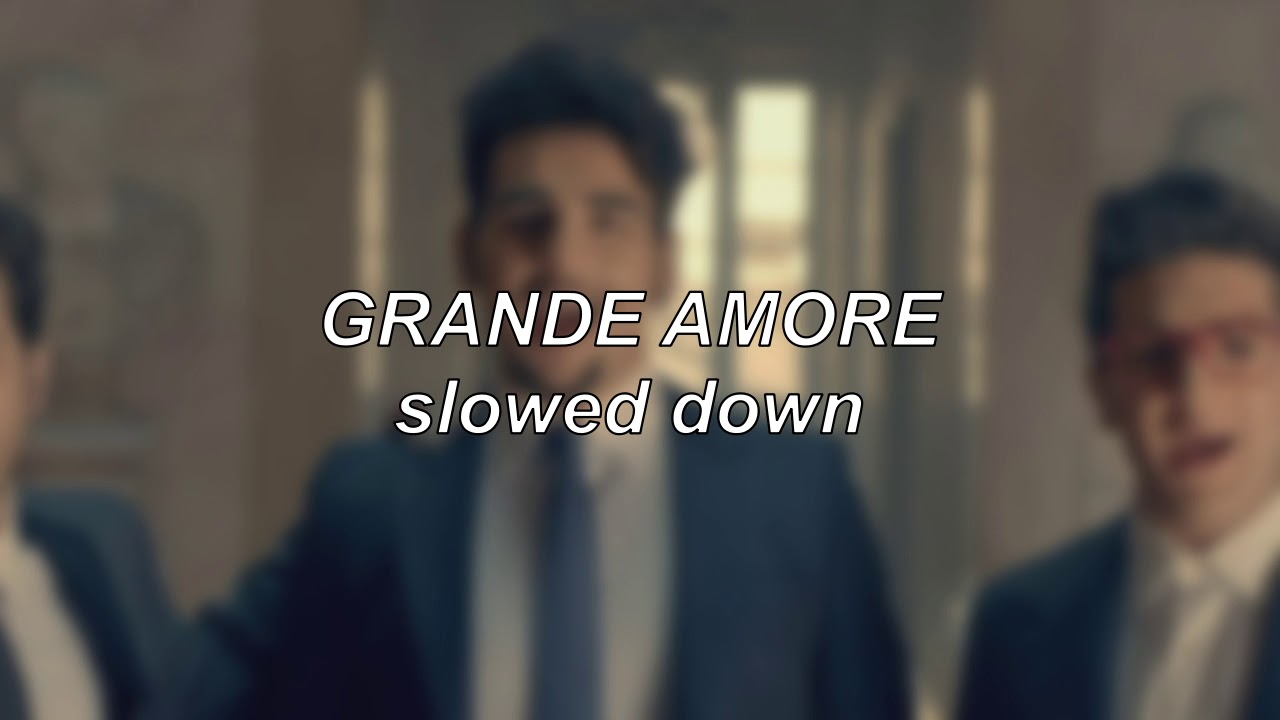 Il Volo - Grande amore | Slowed Down