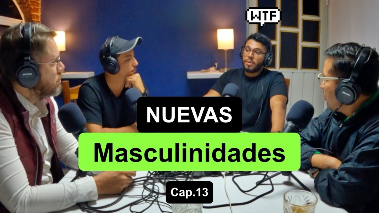 Deconstrucción Masculina ¿Por qué y para qué Nuevas masculinidades? Cap.13