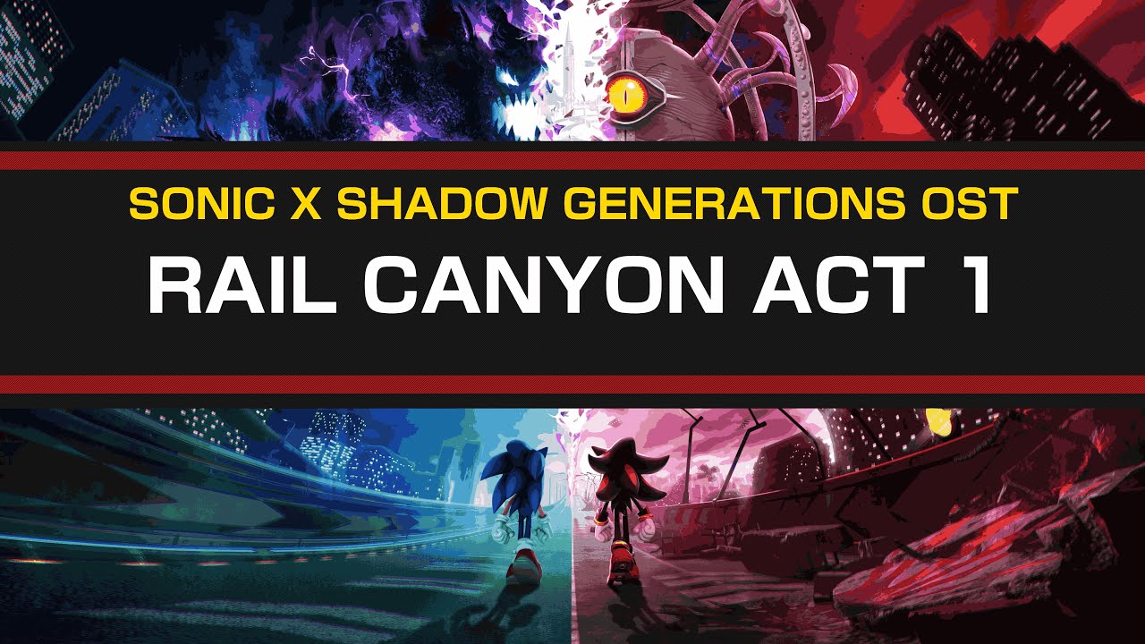 Rail Canyon - Act 1 / Sonic x Shadow Generations OST