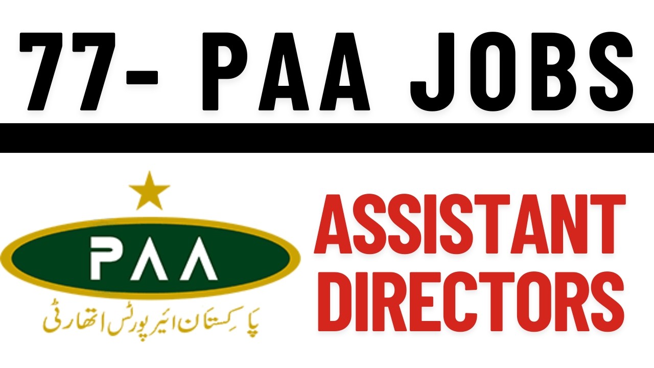 PAA Jobs 2026 | Assistant Director ATC, Accounts & Airport Services | Eligibility, Age Limit, Seats