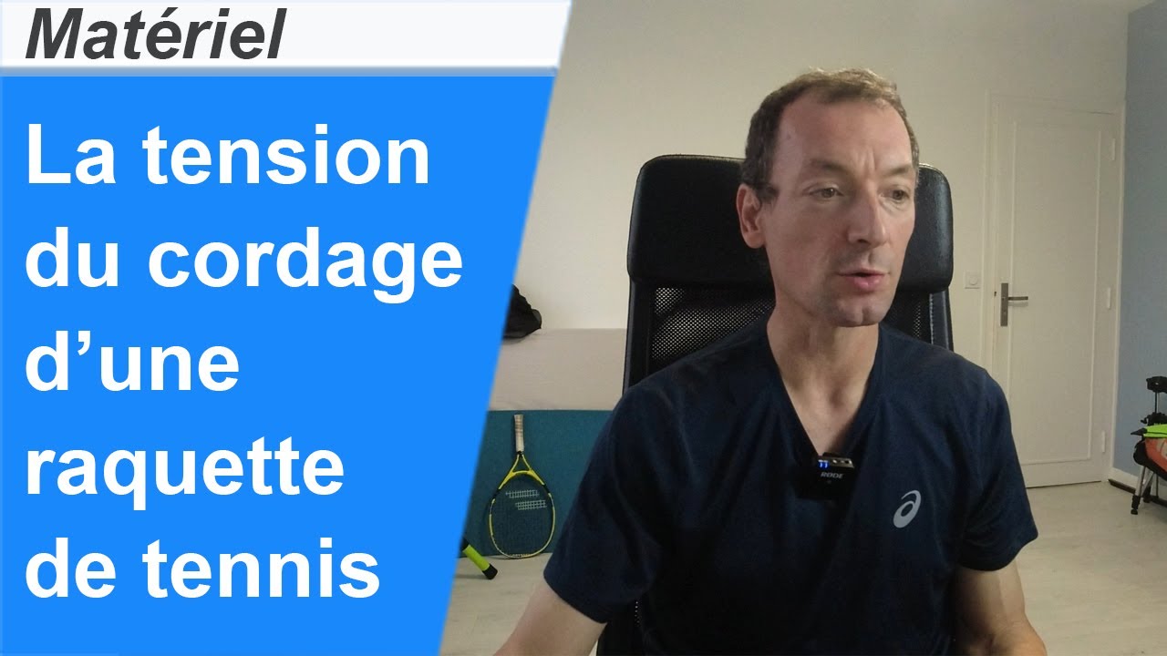 Conseils pour la tension du cordage d'une raquette de tennis