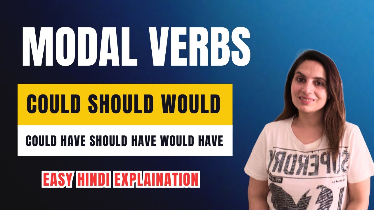 Modal Verbs Explanation in HINDI | Could Have Should Have Would Have | English Grammar in Hindi