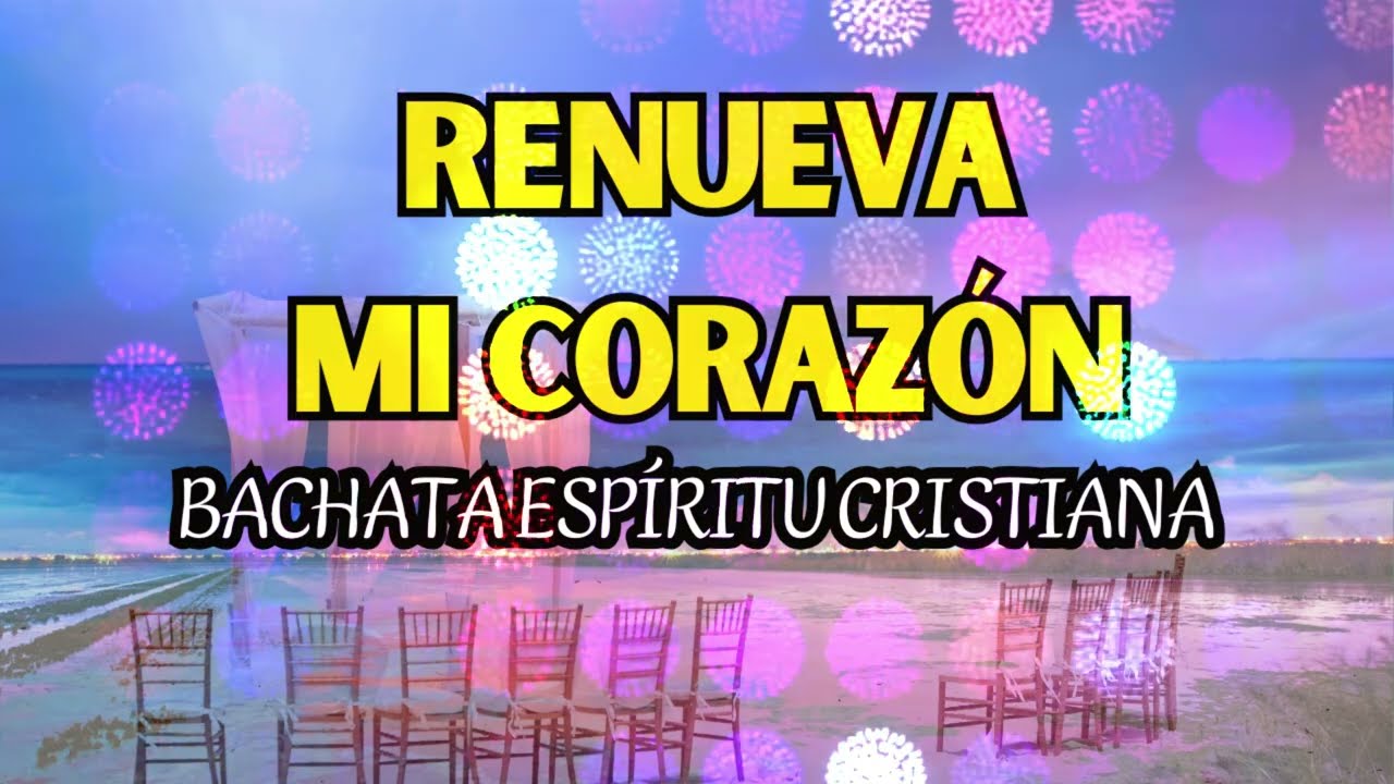 Renueva mi Corazón (Versión Bachata)