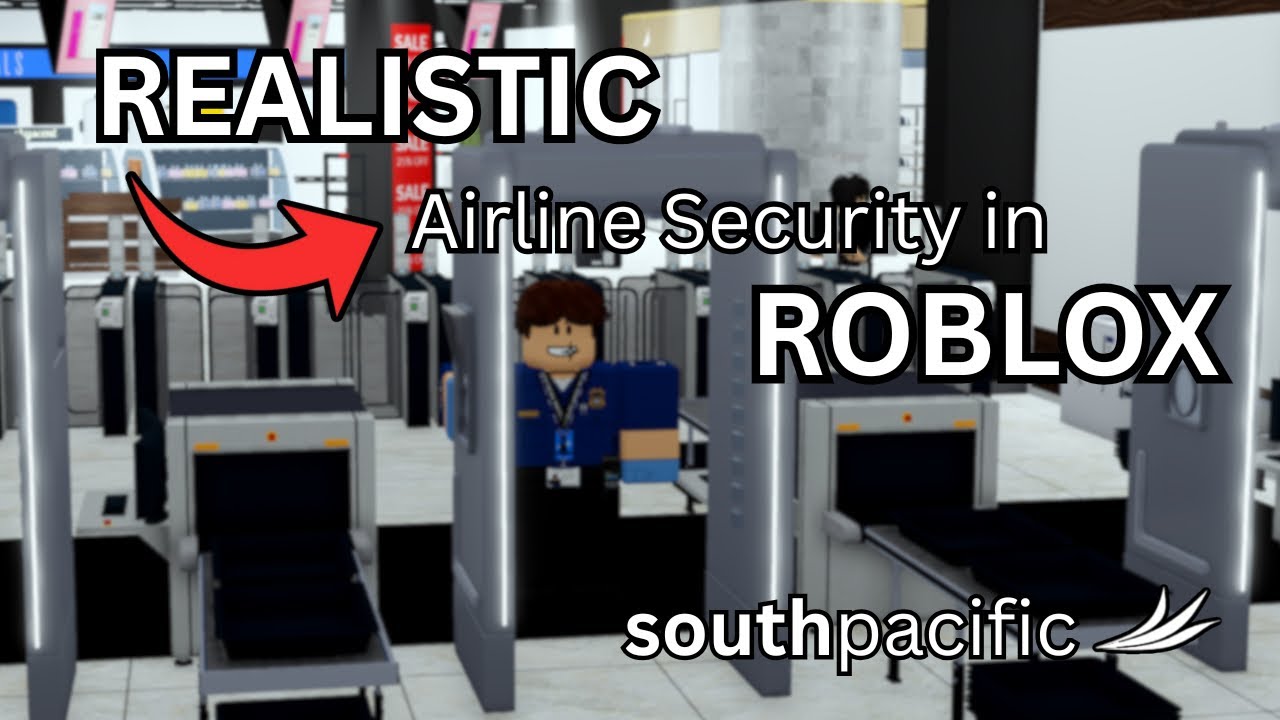 Realistic Airline Security in Roblox | South Pacific Airways