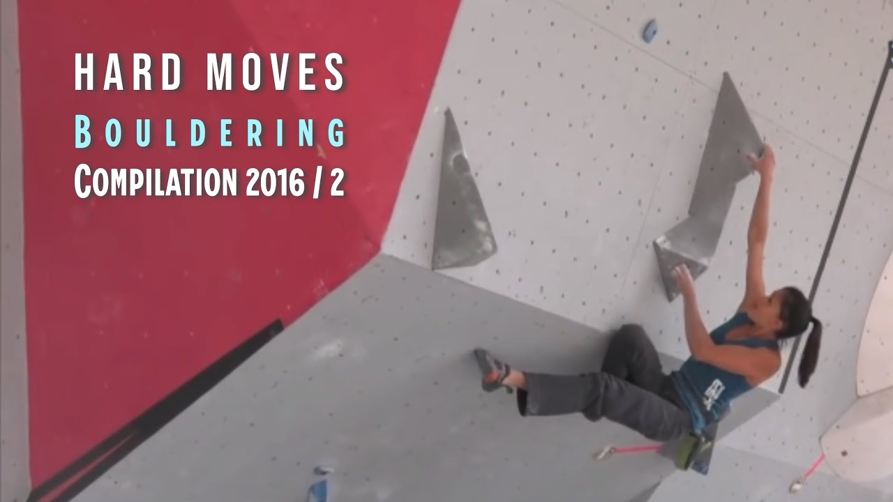 Boulder World Cup's 2016 - Hard Moves Part 2