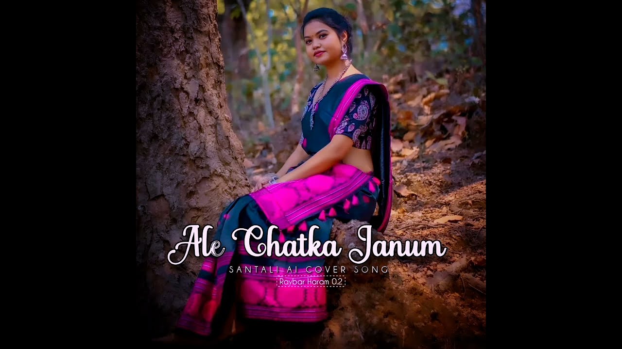 Ale Chatka Janum || ( Female Version )|| New Santali AI Cover Song 2026 || @RaybarHaram0.2 