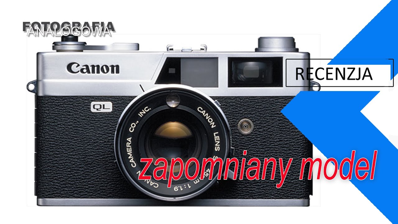 🎞 Canon QL19 - zapomniany model - recenzja aparatu, opis, zdjęcia - Fotografia Analogowa