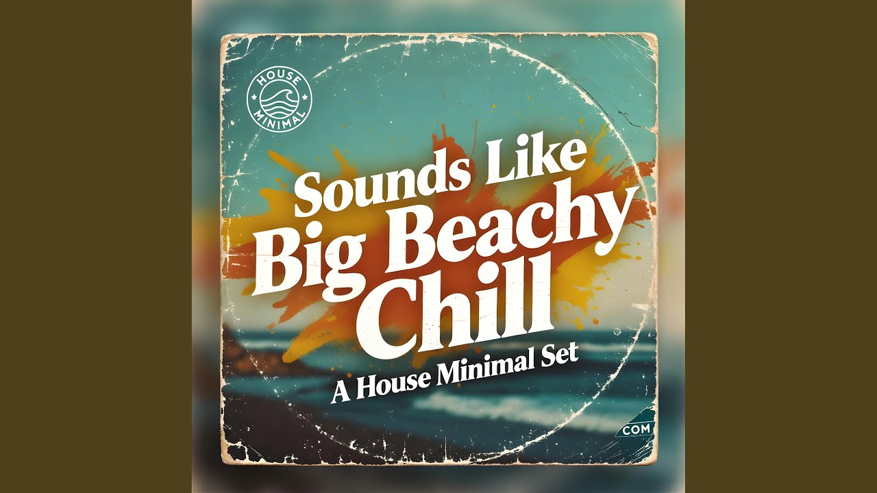 Sounds Like Big Beachy Chill