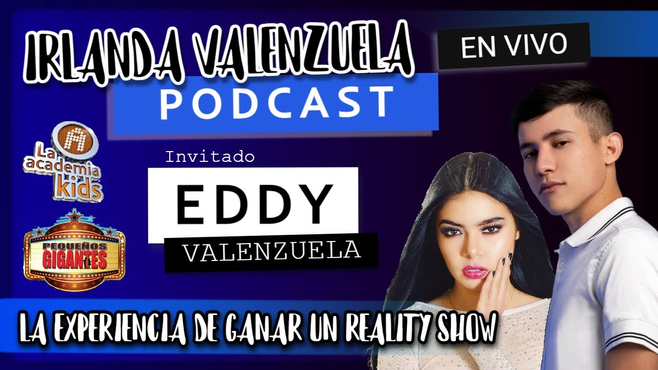 PODCAST con EDDY VALENZUELA - irlanda valenzuela