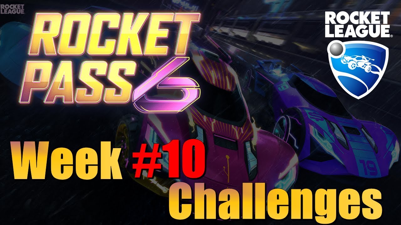 Week 10 Challenges for Rocket Pass 6 in Rocket League