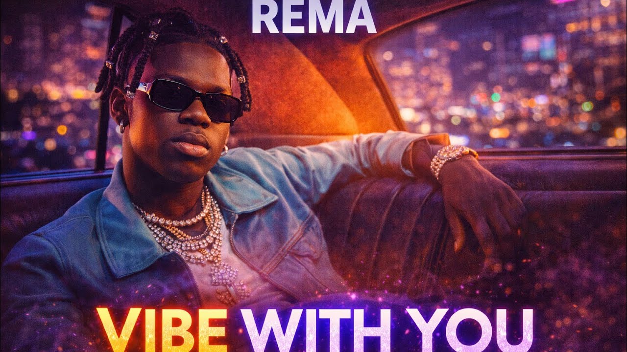 Rema - “Vibe with You” ( Official Music Video 2026) 