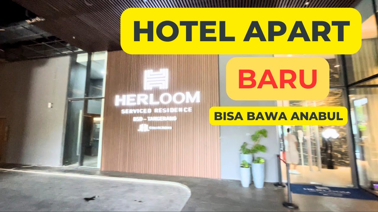 TEMPAT NGINEP BARU DI BSD YANG BISA BAWA ANABUL DAN DEKAT MALL | HERLOOM SERVICE RESIDENCE BSD,