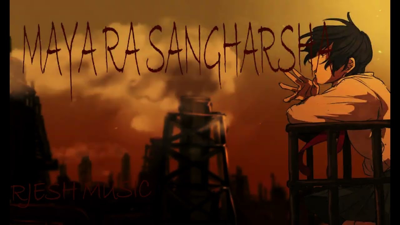 Maya Ra Sangharsha