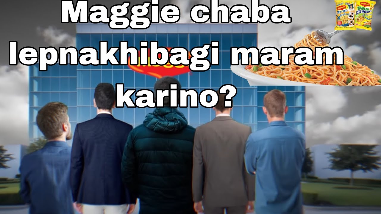 Maggie chaba lepnakhibagi karigino?