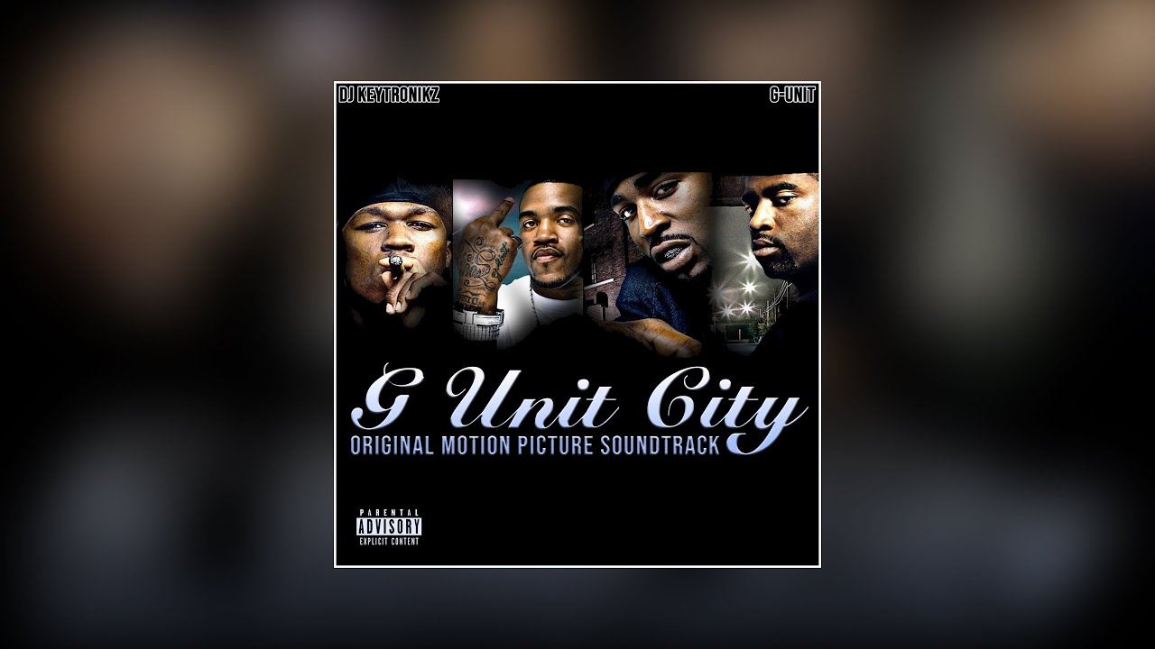 DJ Keytronikz & G-Unit - G-Unit City: Original Motion Picture Soundtrack (Full Remix Tape)