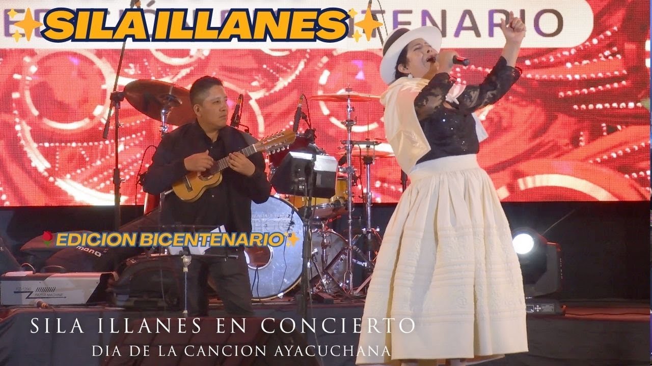 SILA ILLANES EN CONCIERTO POR EL DIA DE LA CANCION AYACUCHANA