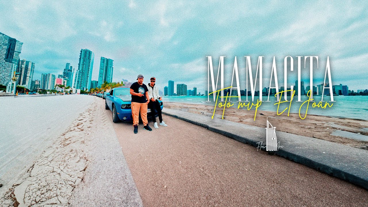 Toto MVP x El Joan - Mamacita (VideoOficial)