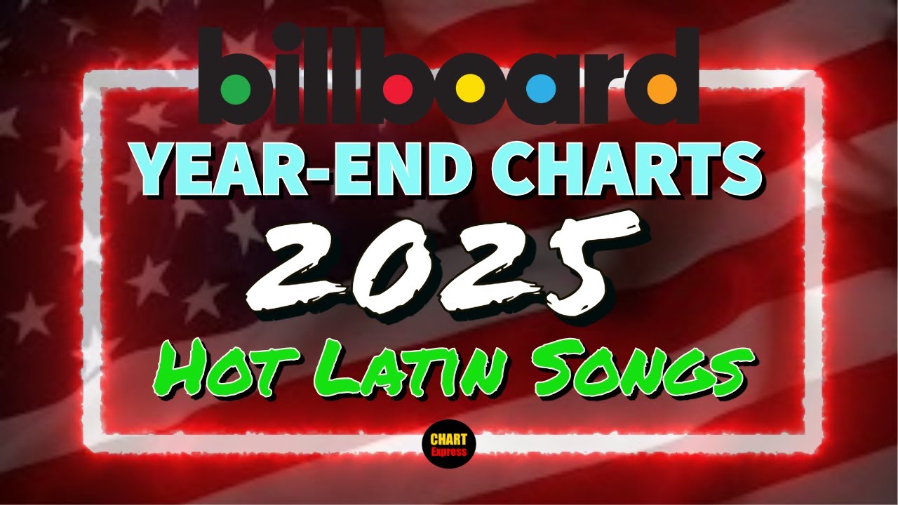Billboard Year-End 2025 | Hot Latin Songs | Top 10 | ChartExpress