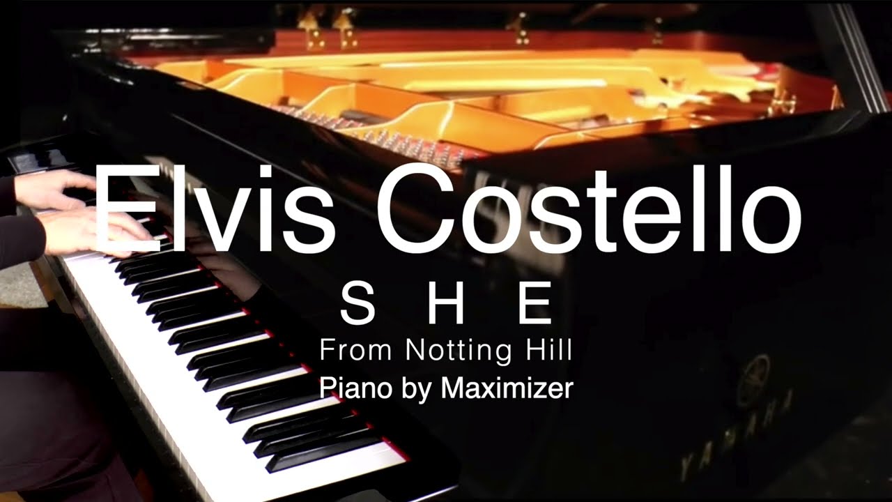 Elvis Costello - SHE ( From Notting Hill ) - Piano by Maximizer