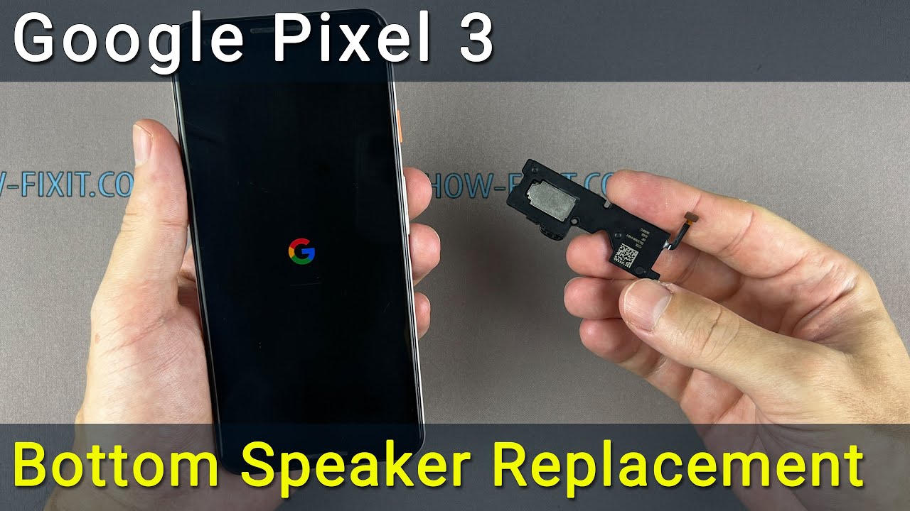 Google Pixel 3 Bottom Speaker Replacement