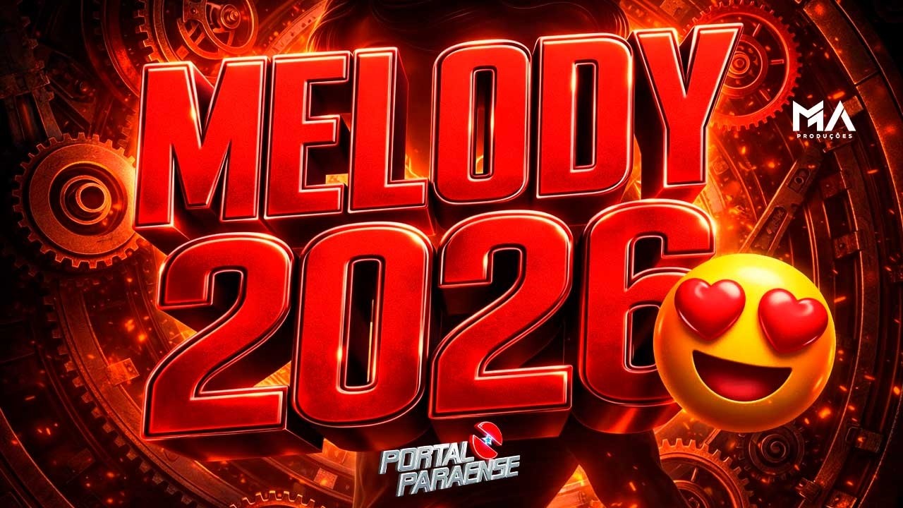 💘 MELODY 2026 EDIÇÃO MARÇO – Só Melodys Apaixonantes