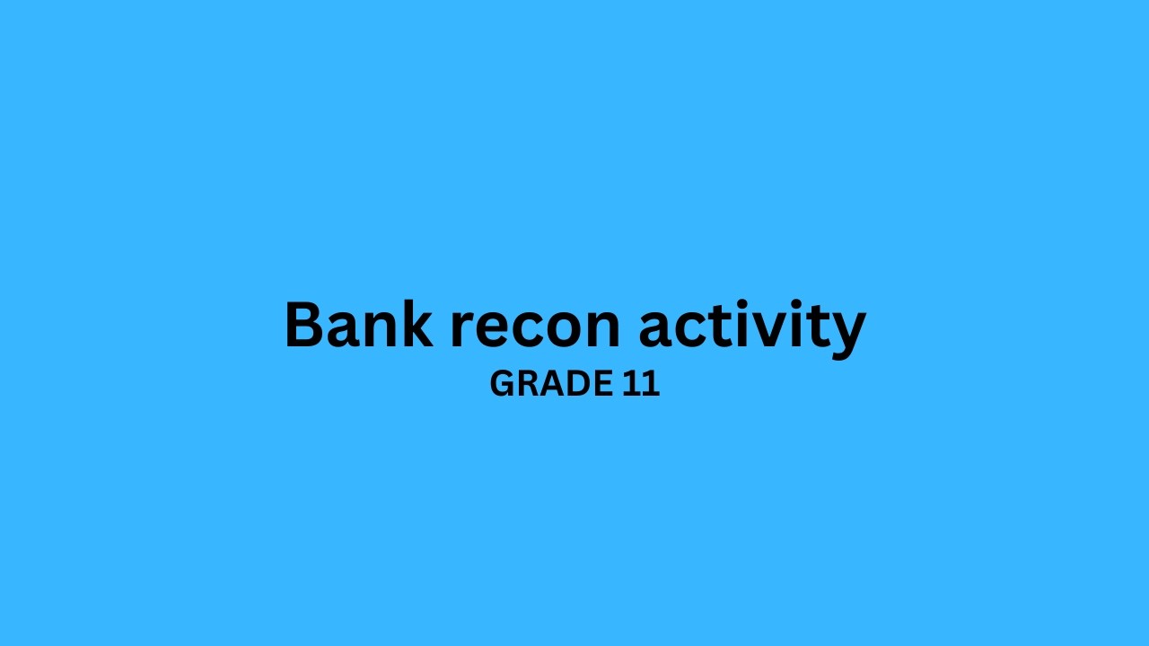 GRADE 11 Bank Reconciliation Activity